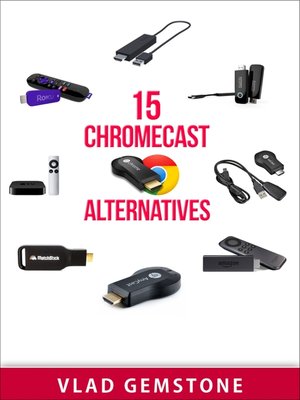 cover image of 15 Chromecast Alternatives